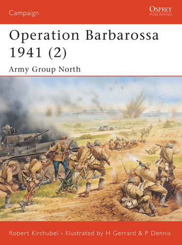 Operation Barbarossa 1941 (2): Army Group North (Campaign #148) book cover by Robert Kirchubel
