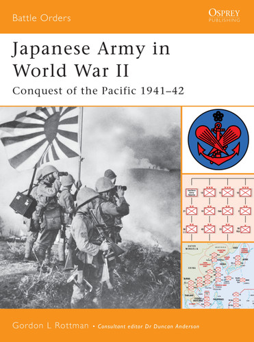 Japanese Army in World War II: Conquest of the Pacific 1941–42 (Battle Orders #9) book cover by Gordon L. Rottman