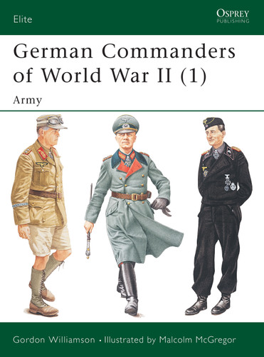 German Commanders of World War II (1): Army (Elite #118) book cover by Gordon Williamson