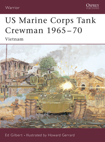 US Marine Corps Tank Crewman 1965–70: Vietnam (Warrior #90) book cover by Ed Gilbert