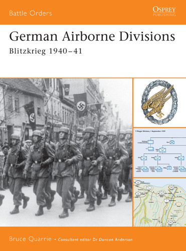 German Airborne Divisions: Blitzkrieg 1940–41 (Battle Orders #4) book cover by Bruce Quarrie