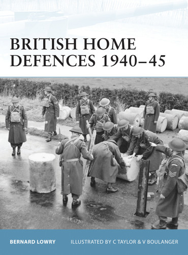 British Home Defences 1940–45 (Fortress #20) book cover by Bernard Lowry