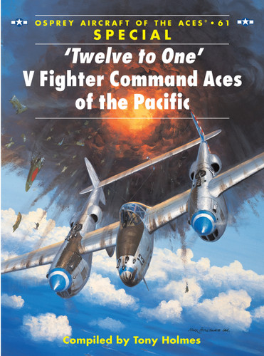 ‘Twelve to One’ V Fighter Command Aces of the Pacific (Aircraft of the Aces #61) book cover by Tony Holmes