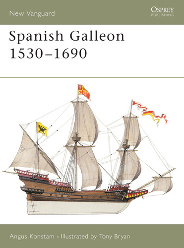 Spanish Galleon 1530–1690 (New Vanguard #96) book cover by Angus Konstam