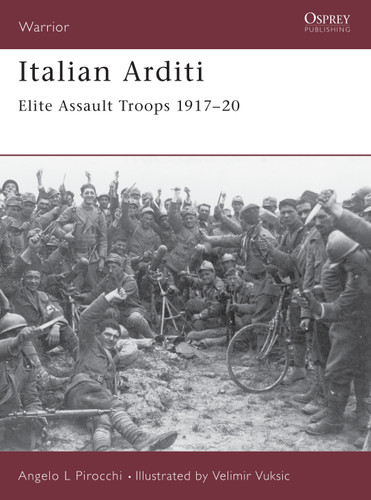 Italian Arditi: Elite Assault Troops 1917–20 (Warrior #87) book cover by Angelo Pirocchi