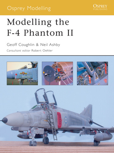 Modelling the F-4 Phantom II (Osprey Modelling) book cover by Geoff Coughlin, Neil Ashby