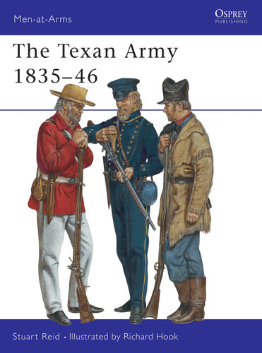 The Texan Army 1835–46 (Men-at-Arms #398) book cover by Stuart Reid
