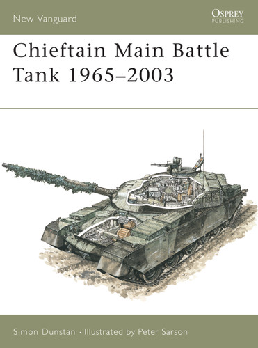 Chieftain Main Battle Tank 1965–2003 (New Vanguard #80) book cover by Simon Dunstan