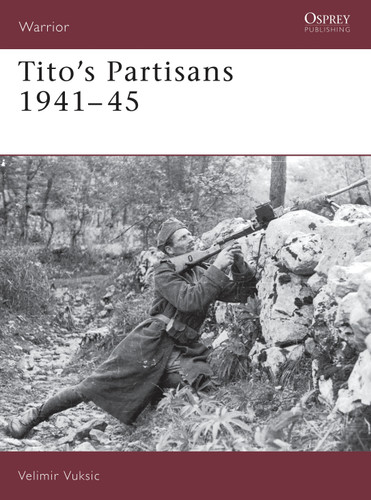 Tito's Partisans 1941–45 (Warrior #73) book cover by Velimir Vuksic