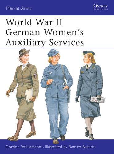 World War II German Women’s Auxiliary Services (Men-at-Arms #393) book cover by Gordon Williamson