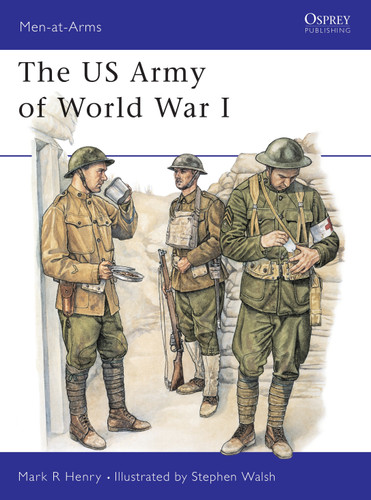 The US Army of World War I (Men-at-Arms #386) book cover by Mark Henry