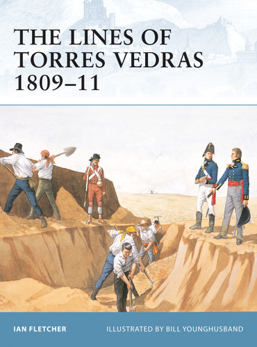 The Lines of Torres Vedras 1809–11 (Fortress #7) book cover by Ian Fletcher