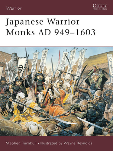 Japanese Warrior Monks AD 949–1603 (Warrior #70) book cover by Stephen Turnbull