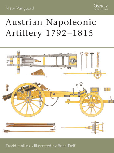 Austrian Napoleonic Artillery 1792–1815 (New Vanguard #72) book cover by David Hollins