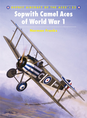 Sopwith Camel Aces of World War 1 (Aircraft of the Aces #52) book cover by Norman Franks