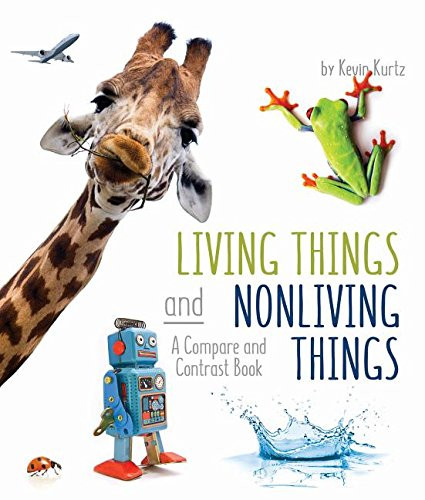 Living Things and Nonliving Things: A Compare and Contrast Book [Paperback] Cover