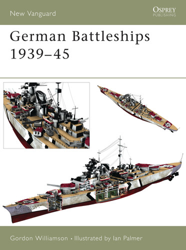 German Battleships 1939–45 (New Vanguard #71) book cover by Gordon Williamson