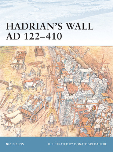 Hadrian’s Wall AD 122–410 (Fortress #2) book cover by Nic Fields