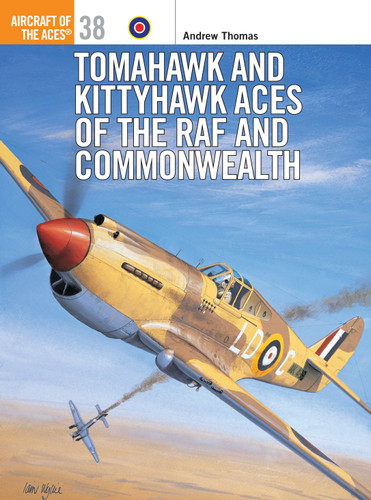 Tomahawk and Kittyhawk Aces of the RAF and Commonwealth (Aircraft of the Aces #38) book cover by Andrew Thomas, Tony Holmes