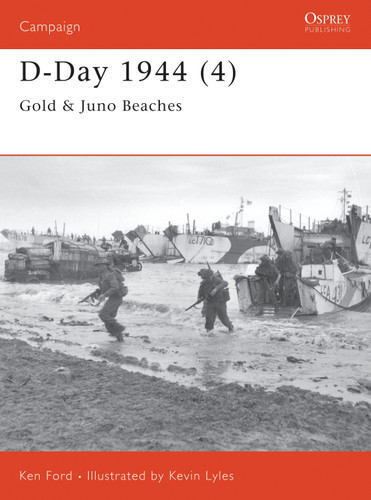 D-Day 1944 (4): Gold & Juno Beaches (Campaign #112) book cover by Ken Ford