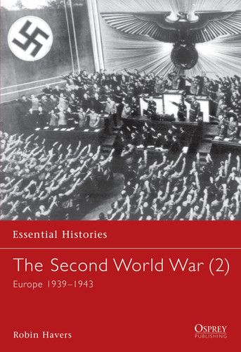 The Second World War (2): Europe 1939–1943 (Essential Histories #35) book cover by Robin Havers