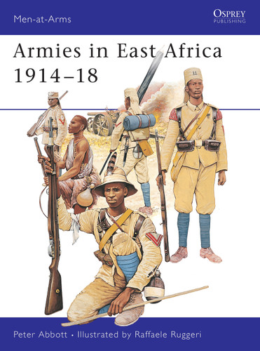 Armies in East Africa 1914–18 (Men-at-Arms #379) book cover by Peter Abbott