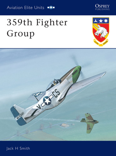 359th Fighter Group (Aviation Elite Units #10) book cover by Jack H Smith