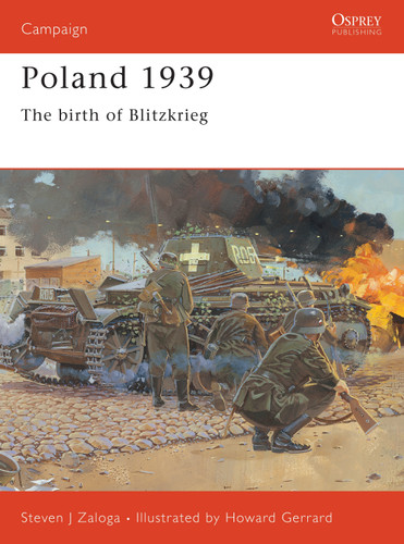 Poland 1939: The birth of Blitzkrieg (Campaign #107) book cover by Steven J. Zaloga
