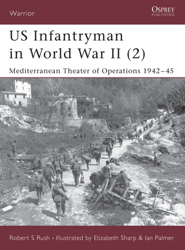 US Infantryman in World War II (2): Mediterranean Theater of Operations 1942–45 (Warrior #53) book cover by Robert S Rush