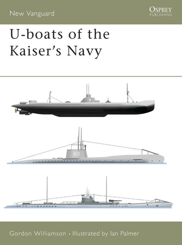 U-boats of the Kaiser's Navy (New Vanguard #50) book cover by Gordon Williamson