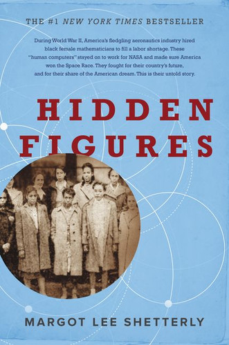 Hidden Figures: The American Dream and the Untold Story of the Black Women Mathematicians Who Helped Win the Space Race book cover by Margot Lee Shetterly