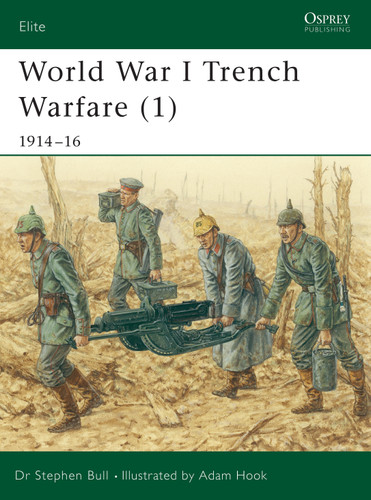 World War I Trench Warfare (1): 1914–16 (Elite #78) book cover by Stephen Bull