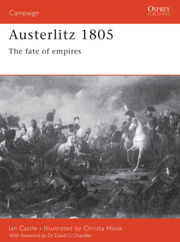 Austerlitz 1805: The fate of empires (Campaign #101) book cover by Ian Castle