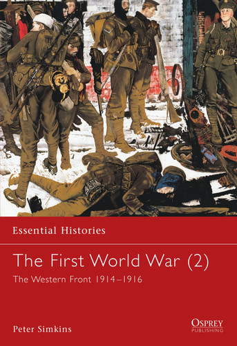 The First World War (2): The Western Front 1914–1916 (Essential Histories #14) book cover by Peter Simkins