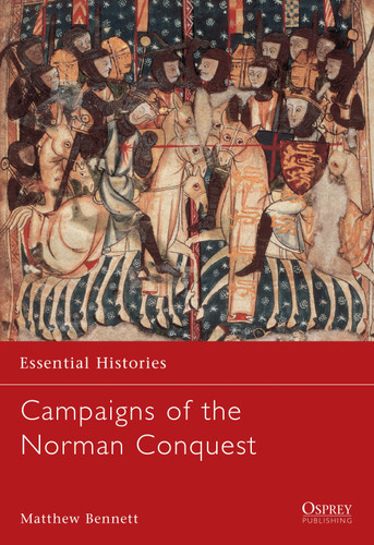 Campaigns of the Norman Conquest (Essential Histories #12) book cover by Matthew Bennett