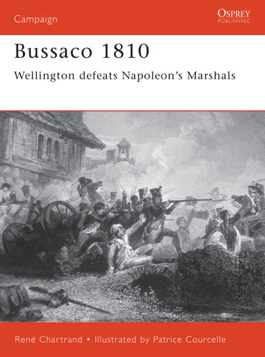 Bussaco 1810: Wellington defeats Napoleon's Marshals (Campaign #97) book cover by René Chartrand