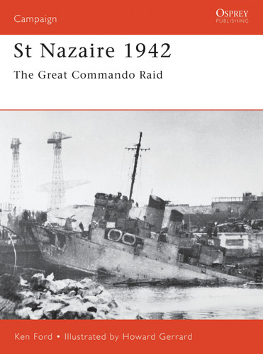 St Nazaire 1942: The Great Commando Raid (Campaign #92) book cover by Ken Ford