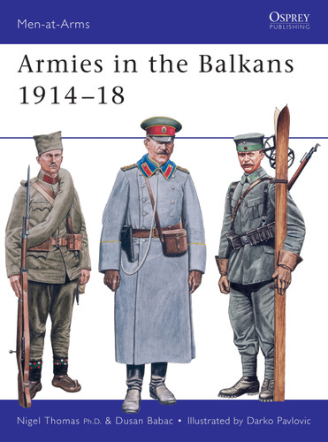 Armies in the Balkans 1914–18 (Men-at-Arms #356) book cover by Nigel Thomas, Dusan Babac