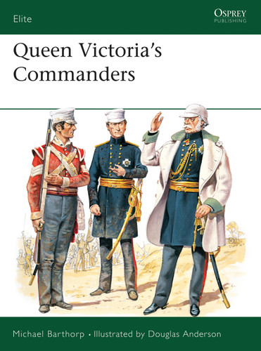 Queen Victoria's Commanders (Elite #71) book cover by Michael Barthorp