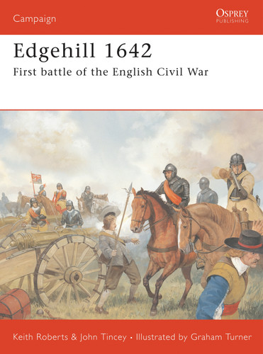 Edgehill 1642: First battle of the English Civil War (Campaign #82) book cover by Keith Roberts, John Tincey
