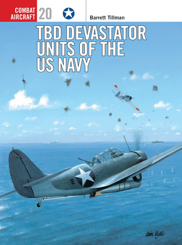 TBD Devastator Units of the US Navy (Combat Aircraft #20) [9781841760254]