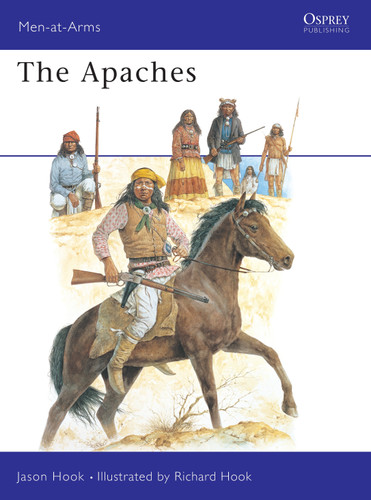 The Apaches (Men-at-Arms #186) [9780850457384]