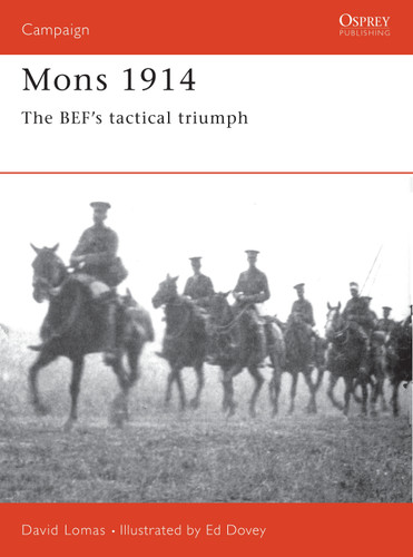 Mons 1914: The BEF's Tactical Triumph (Campaign #49) book cover by David Lomas