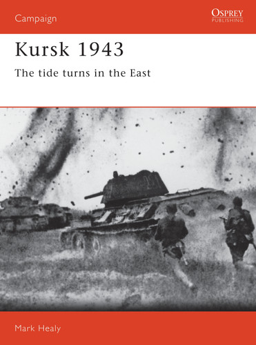 Kursk 1943: The tide turns in the East (Campaign #16) book cover by Mark Healy