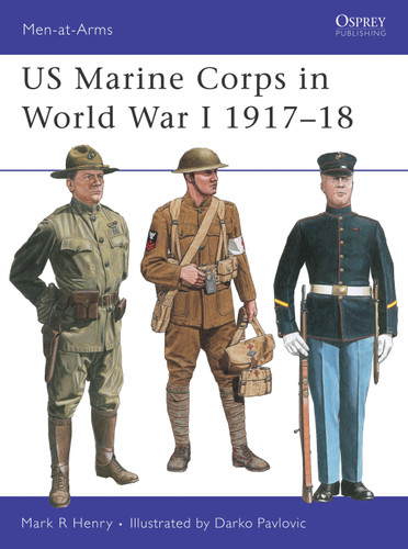 US Marine Corps in World War I 1917–18 (Men-at-Arms #327) book cover by Mark Henry
