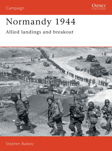 Normandy 1944: Allied landings and breakout (Campaign #1) book cover by Stephen Badsey