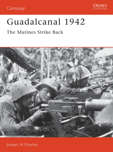 Guadalcanal 1942: The Marines Strike Back (Campaign #18) book cover by Joseph Mueller