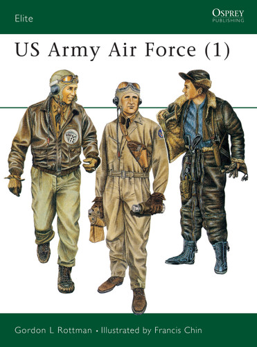 US Army Air Force (1) (Elite #46) book cover by Gordon L. Rottman