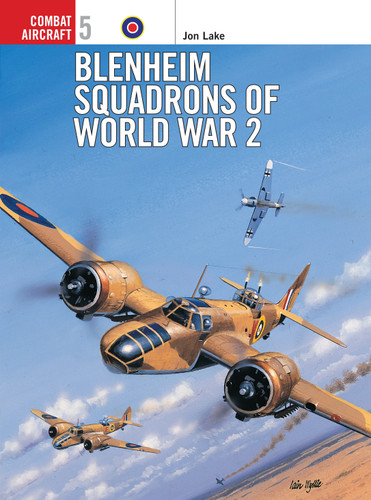 Blenheim Squadrons of World War 2 (Combat Aircraft #5) book cover by Jon Lake