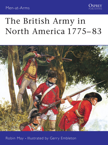 The British Army in North America 1775–83 (Men-at-Arms #39) book cover by Robin May
